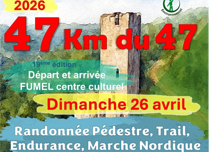 Le 47km du 47 : La fameuse randonnée annuelle du Lot-et-Garonne – 26 avril 
