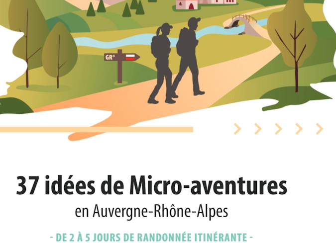 Les micro-aventures : des randonnées imaginées par le comité FFRandonnée Auvergne Rhône-Alpes 