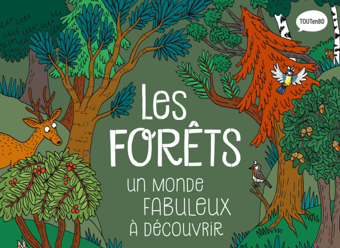  BD : Les forêts, un monde fabuleux à découvrir 