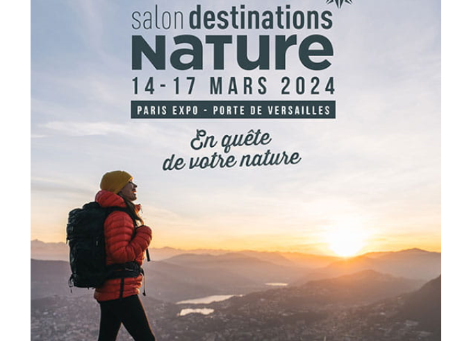 Salon Destinations Nature du 14 au 17 mars 2024 à Paris