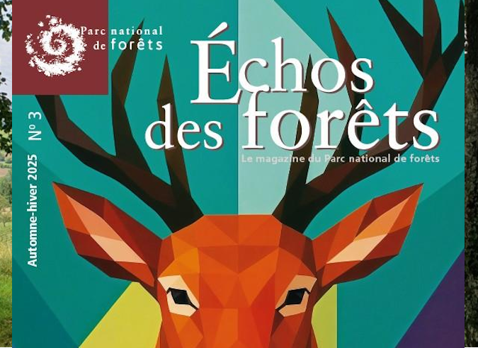 Le magazine du Parc national de forêts “Échos des forêts “ automne-hiver 2025  vient de paraître