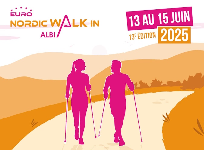 Euro NordicWalkin’ 2025 - 13, 14 et 15 juin 2025 – Albi Euro NordicWalkin’ 2025 - 13, 14 et 15 juin 2025 – Albi