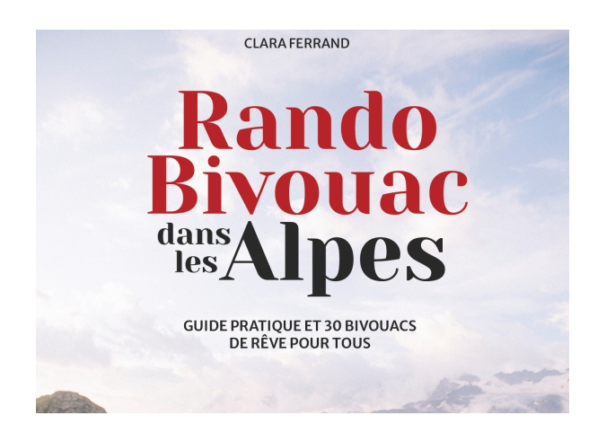 Guide : Rando Bivouac dans les Alpes