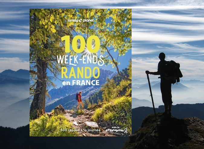 Livre : 100 week-ends rando en France Livre : 100 week-ends rando en France