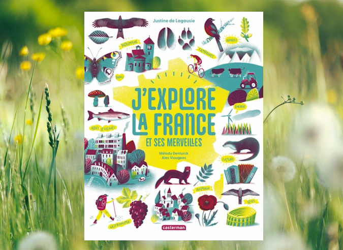 Livre : J’explore la France et ses merveilles Livre : J’explore la France et ses merveilles