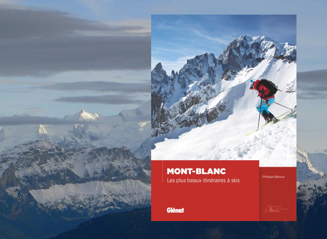 Livre : Mont-Blanc - Les plus beaux itinéraires à skis