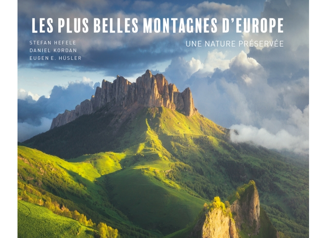 Livre : Les plus belles montagnes d'Europe Livre : Les plus belles montagnes d'Europe