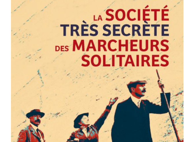 Livre : “ La société très secrète des marcheurs solitaires” 