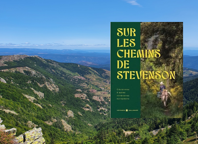 Livre : Sur les chemins de Stevenson - Cévennes et autres chemins européens Livre : Sur les chemins de Stevenson - Cévennes et autres chemins européens