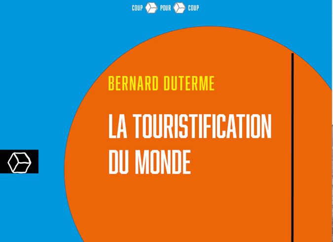 Livre : La touristification du monde 