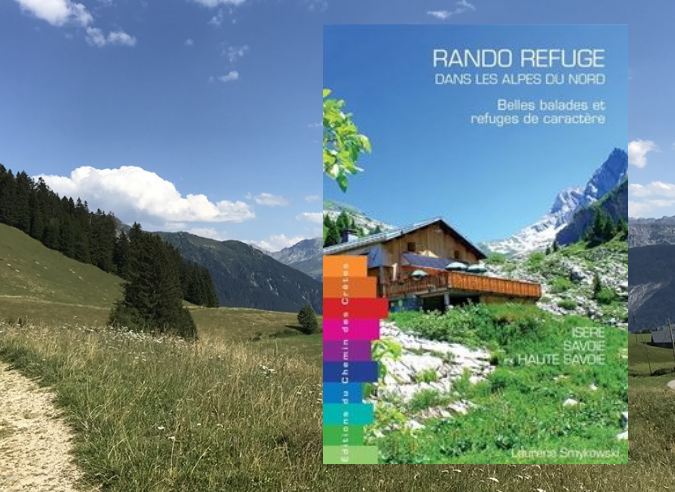 Guide : Rando-refuge dans les Alpes du nord Guide : Rando-refuge dans les Alpes du nord