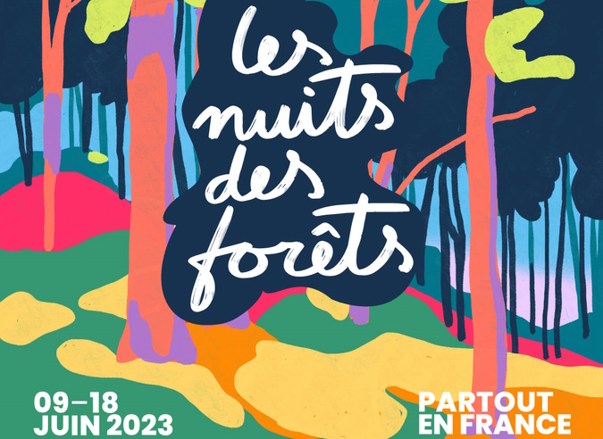 Festival “ Les Nuits des Forêts “ - Du 9 au 18 juin 2023 