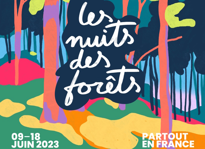 *Festival “ Les Nuits des Forêts “ - Du 9 au 18 juin 2023 