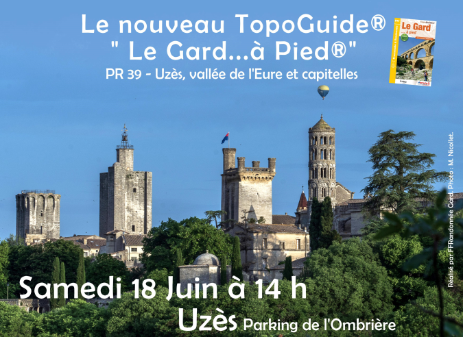 Découvrir Uzès et son territoire à pied le 18 juin 2022 