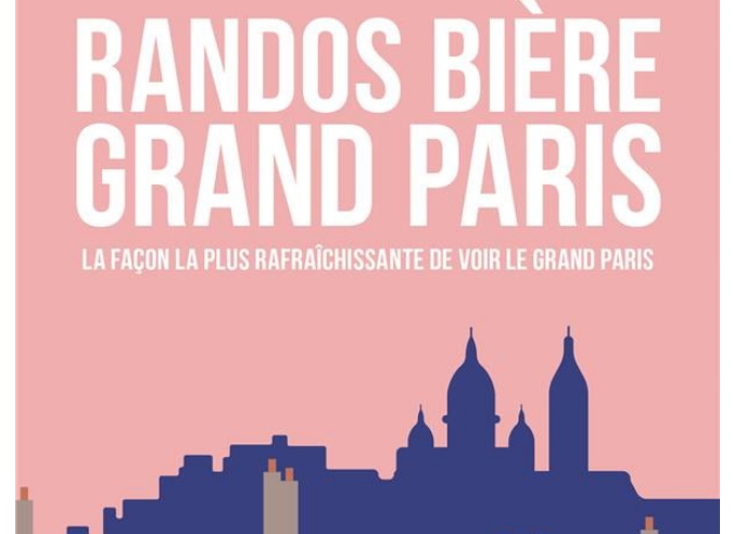 Guide :  Randos bière Grand Paris