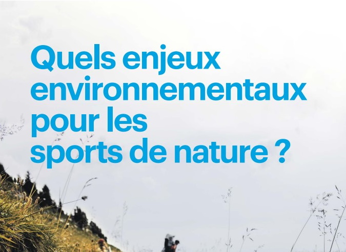 Quels enjeux environnementaux pour les sports de nature ? 