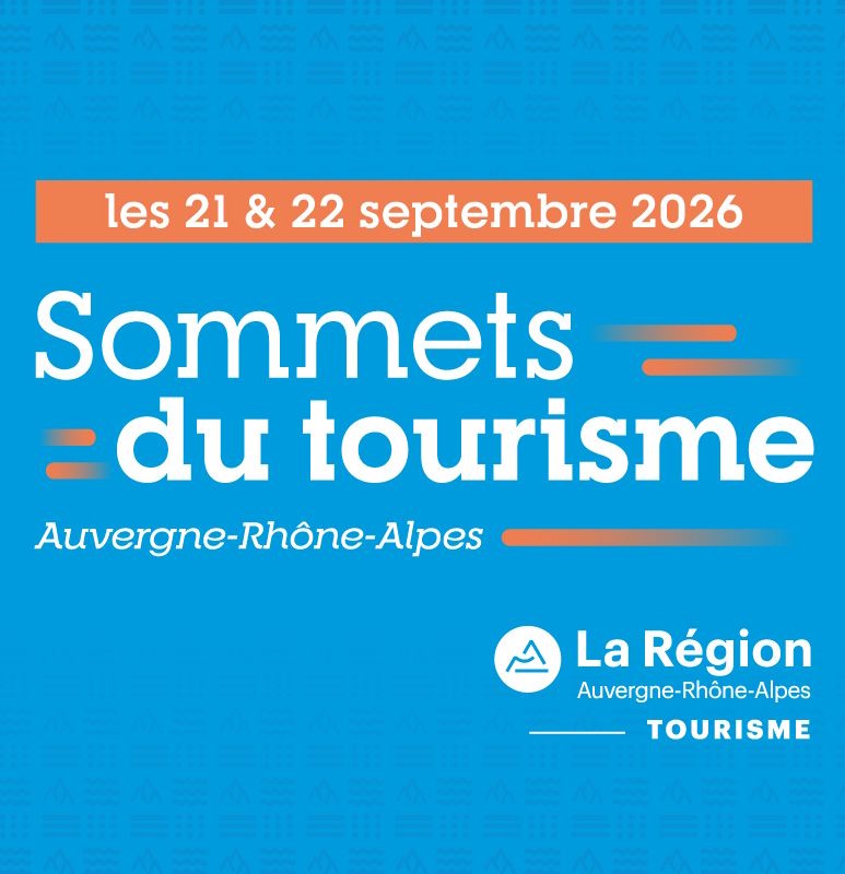Les Sommets du Tourisme en Auvergne-Rhône-Alpes 2026 - 21 et 22 septembre – Lyon 