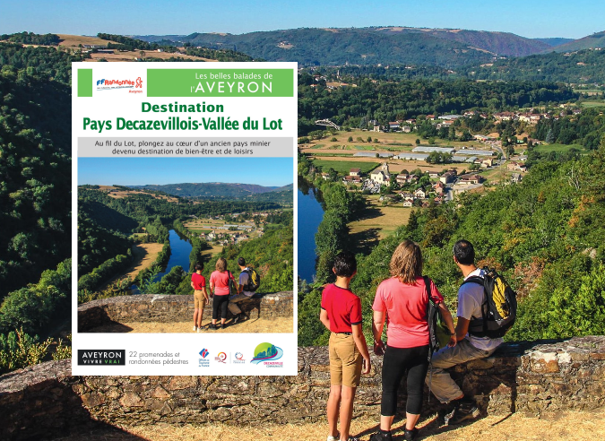 Découvrir la Vallée du Lot et le pays Decazevillois à pied Découvrir la Vallée du Lot et le pays Decazevillois à pied