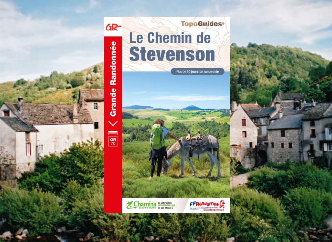 Sur le chemin de Stevenson : les Cévennes de l'écrivain voyageur  