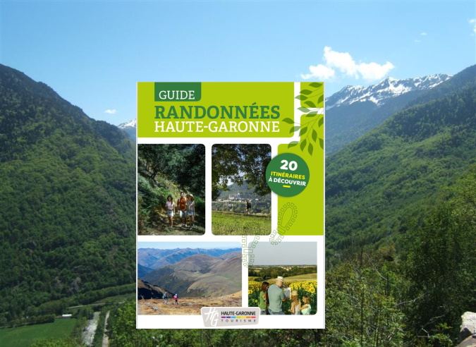 Un topoguide pour randonner en Haute-Garonne Un topoguide pour randonner en Haute-Garonne