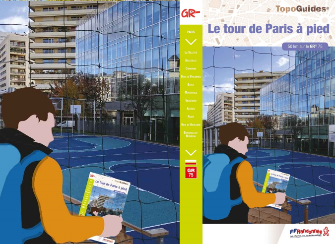 Randonner à Paris avec le GR® 75 Randonner à Paris avec le GR® 75