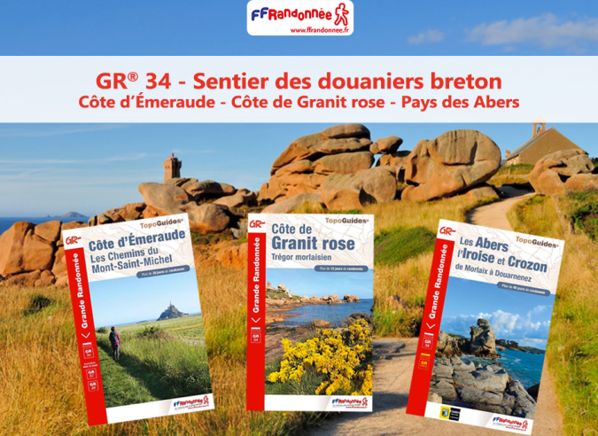 Trois nouveaux topoguides pour décrire le GR® 34 sentier littoral breton Trois nouveaux topoguides pour décrire le GR® 34 sentier littoral breton