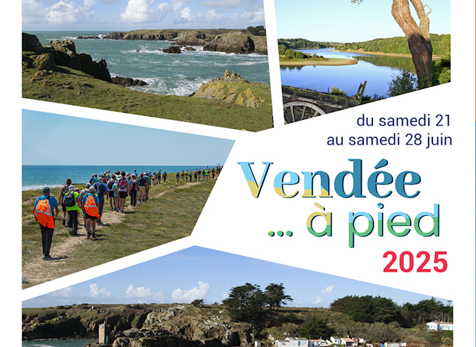 ” La Vendée...à pied® » 2025 - 21 - 28 juin ” La Vendée...à pied® » 2025 - 21 - 28 juin