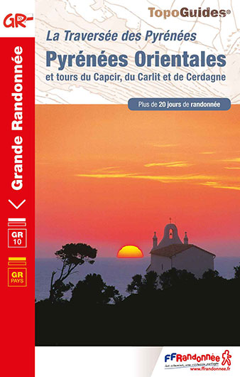 Topoguide FFRandonnée GR 10 - La traversée des Pyrénées Orientales 