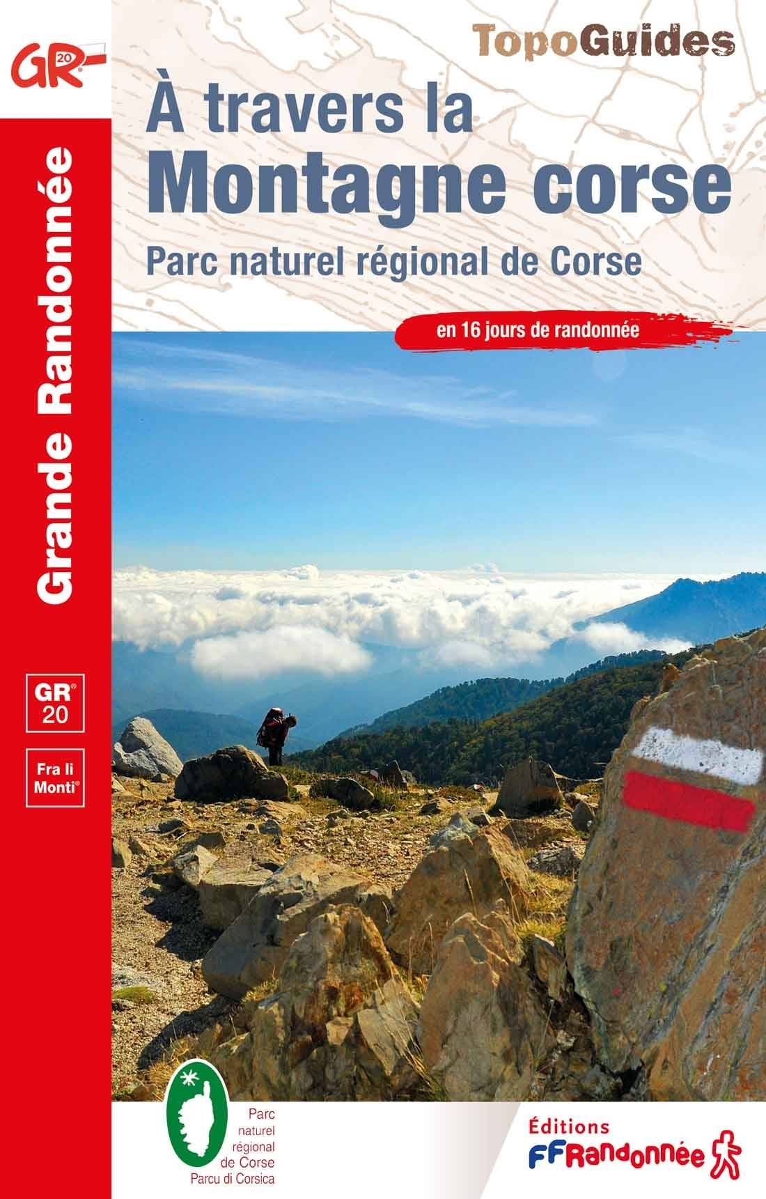 Topoguide FFRandonnée GR 20 - à travers la montagne Corse