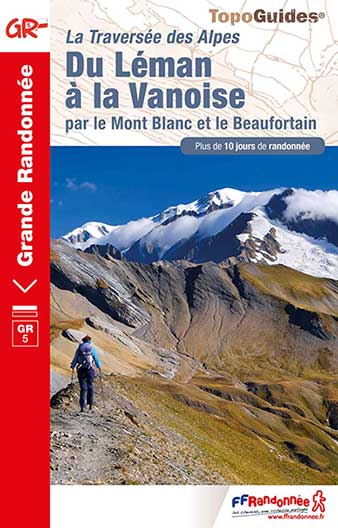 Topoguide FFRandonnée GR5 - La traversée des Alpes Du Léman à la Vanoise