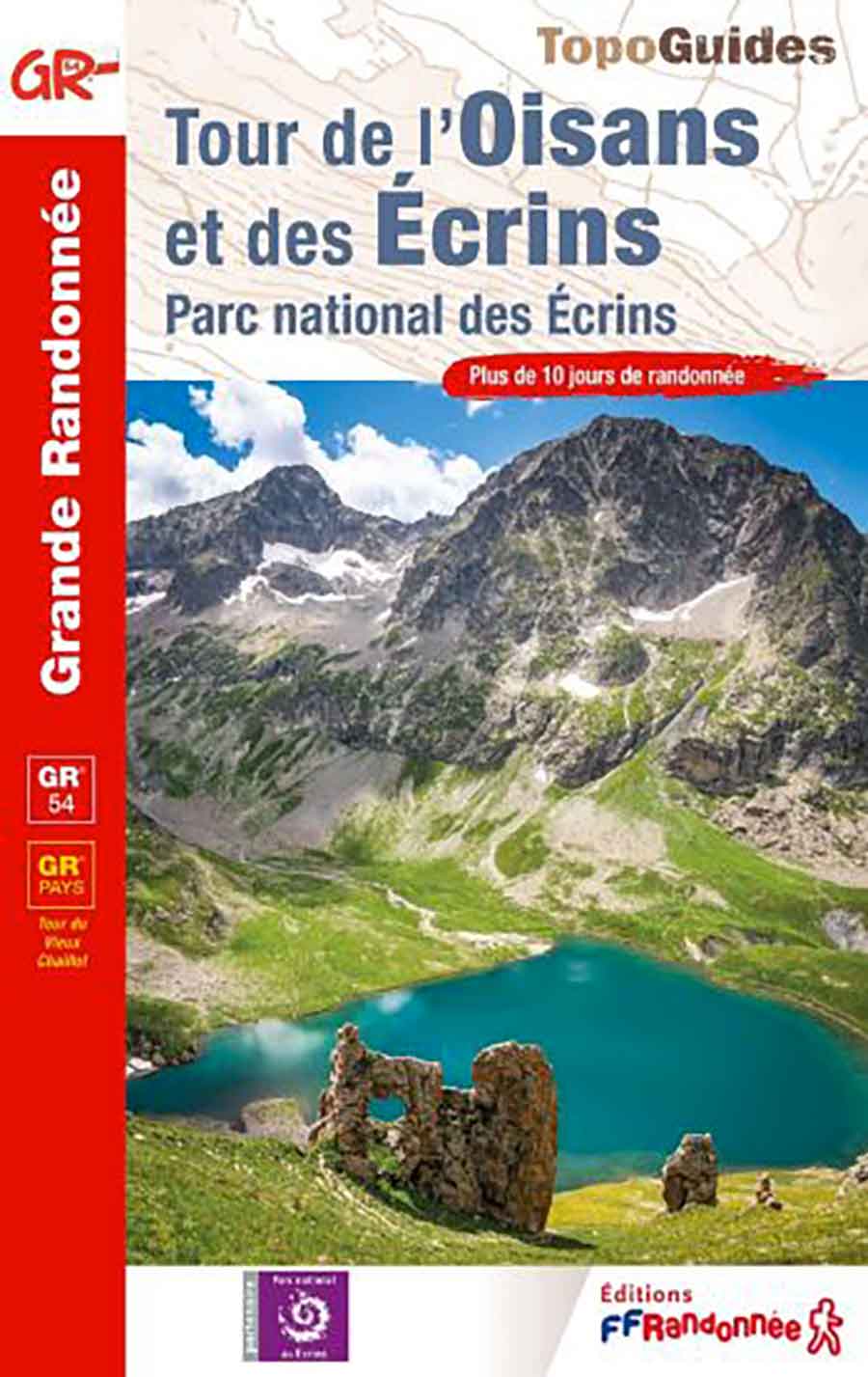 Topoguide FFRandonn&eacute;e GR 54 - Tour de l'Oisans et des &Eacute;crins