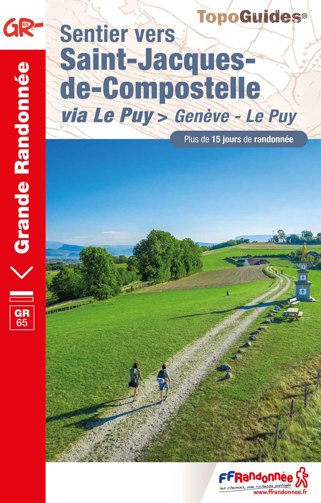 Topoguide FFRandonnée GR 65 - sentier vers Saint - jacques - Compostelle via Le Puy - Genève - Le Puy