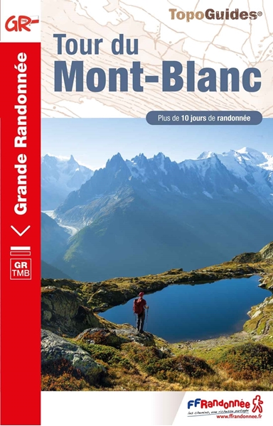 Topoguide Tour du Mont-Blanc - GR® TMB, le Tour du Mont-Blanc