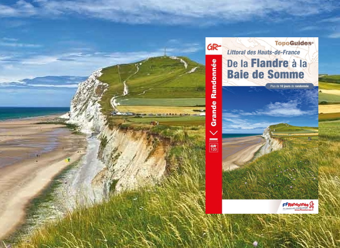 "Littoral des Hauts-de-France : de la Flandre à la Baie de Somme" : un nouveau topoguide "Littoral des Hauts-de-France : de la Flandre à la Baie de Somme" : un nouveau topoguide